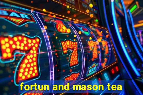 fortun and mason tea